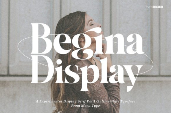 Begina Display: A Modern Vintage Serif Font Review