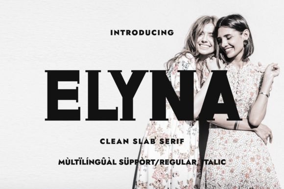 Elyna: A French-Inspired Slab Serif Typeface