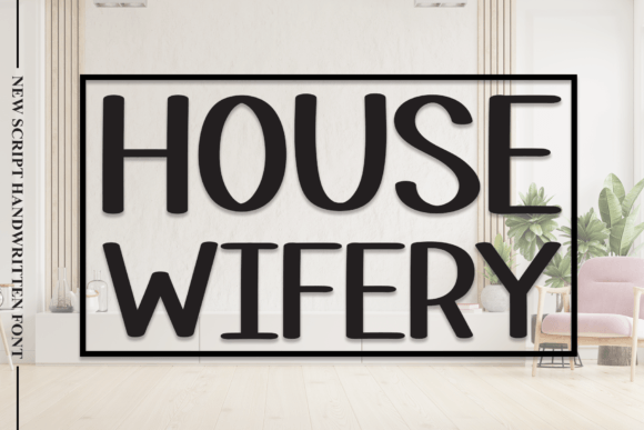 House Wifery: The Playful Handwritten Font for Bold Campaigns