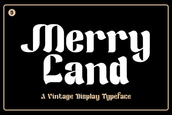 Merry Land Typeface for Bold Editorial Design