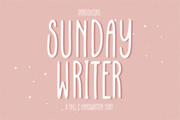 Sunday Writer: A Tall Handwritten Display Font Review