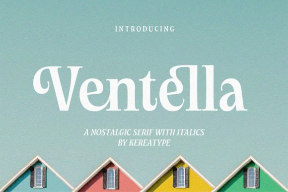 Ventella: A Nostalgic Serif Font for Display